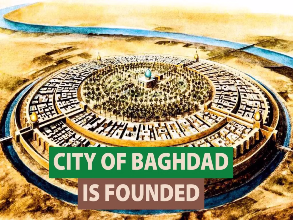 City of Baghdad is founded